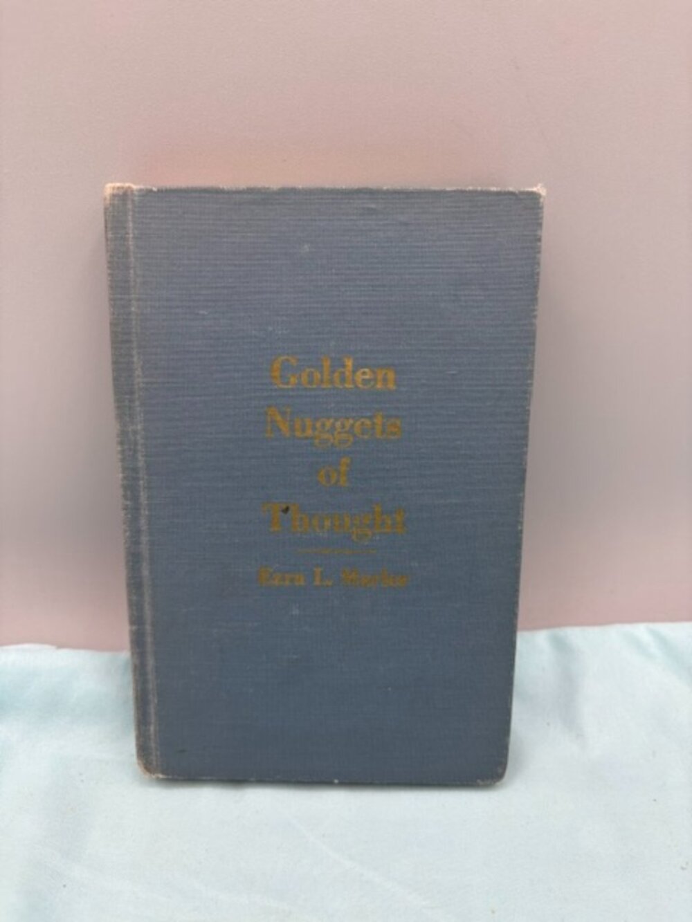Golden Nugget of Thought By Exra L. Marler 1954 Hardcover